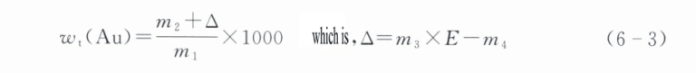 Gold content Wt(Au) is calculated according to formula (6-3), with the result rounded to one decimal place